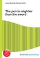 The pen is mightier than the sword, Jesse Russell,Ronald Cohn 