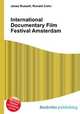 International Documentary Film Festival Amsterdam, Jesse Russell,Ronald Cohn 