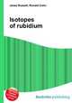 Isotopes of rubidium, Jesse Russell,Ronald Cohn 