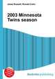 2003 Minnesota Twins season, Jesse Russell,Ronald Cohn 