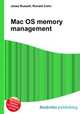 Mac OS memory management, Jesse Russell,Ronald Cohn 