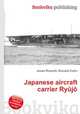 Japanese aircraft carrier Ryujo, Jesse Russell,Ronald Cohn 