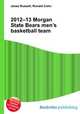 2012–13 Morgan State Bears men