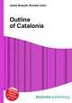 Outline of Catalonia, Jesse Russell,Ronald Cohn 