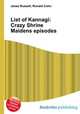 List of Kannagi: Crazy Shrine Maidens episodes, Jesse Russell,Ronald Cohn 