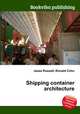 Shipping container architecture, Jesse Russell,Ronald Cohn 