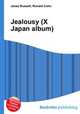 Jealousy (X Japan album), Jesse Russell,Ronald Cohn 