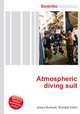 Atmospheric diving suit, Jesse Russell,Ronald Cohn 