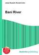 Bani River, Jesse Russell,Ronald Cohn 