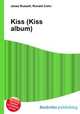 Kiss (Kiss album), Jesse Russell,Ronald Cohn 