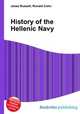 History of the Hellenic Navy, Jesse Russell,Ronald Cohn 
