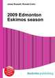 2009 Edmonton Eskimos season, Jesse Russell,Ronald Cohn 