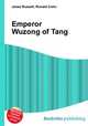 Emperor Wuzong of Tang, Jesse Russell,Ronald Cohn 