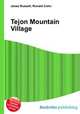 Tejon Mountain Village, Jesse Russell,Ronald Cohn 