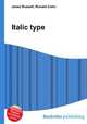 Italic type, Jesse Russell,Ronald Cohn 