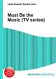 Must Be the Music (TV series), Jesse Russell,Ronald Cohn 