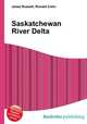 Saskatchewan River Delta, Jesse Russell,Ronald Cohn 