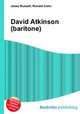 David Atkinson (baritone), Jesse Russell,Ronald Cohn 