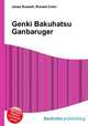 Genki Bakuhatsu Ganbaruger, Jesse Russell,Ronald Cohn 