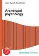 Archetypal psychology, Jesse Russell,Ronald Cohn 