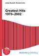 Greatest Hits 1970–2002, Jesse Russell,Ronald Cohn 
