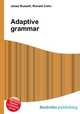 Adaptive grammar, Jesse Russell,Ronald Cohn 