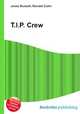 T.I.P. Crew, Jesse Russell,Ronald Cohn 