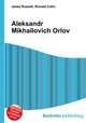 Aleksandr Mikhailovich Orlov, Jesse Russell,Ronald Cohn 
