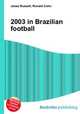 2003 in Brazilian football, Jesse Russell,Ronald Cohn 