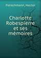 Charlotte Robespierre et ses memoires, Н. Флейшман 