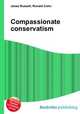 Compassionate conservatism, Jesse Russell,Ronald Cohn 