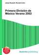 Primera Division de Mexico Verano 2002, Jesse Russell,Ronald Cohn 