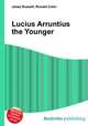 Lucius Arruntius the Younger, Jesse Russell,Ronald Cohn 