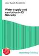Water supply and sanitation in El Salvador, Jesse Russell,Ronald Cohn 