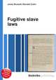 Fugitive slave laws, Jesse Russell,Ronald Cohn 