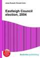 Eastleigh Council election, 2004, Jesse Russell,Ronald Cohn 