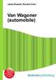 Van Wagoner (automobile), Jesse Russell,Ronald Cohn 