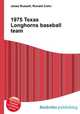 1975 Texas Longhorns baseball team, Jesse Russell,Ronald Cohn 