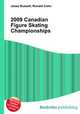 2009 Canadian Figure Skating Championships, Jesse Russell,Ronald Cohn 