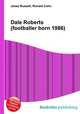 Dale Roberts (footballer born 1986), Jesse Russell,Ronald Cohn 