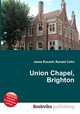 Union Chapel, Brighton, Jesse Russell,Ronald Cohn 
