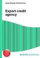 Export credit agency, Jesse Russell,Ronald Cohn 