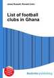 List of football clubs in Ghana, Jesse Russell,Ronald Cohn 