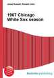 1967 Chicago White Sox season, Jesse Russell,Ronald Cohn 