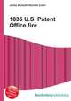 1836 U.S. Patent Office fire, Jesse Russell,Ronald Cohn 
