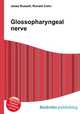 Glossopharyngeal nerve, Jesse Russell,Ronald Cohn 