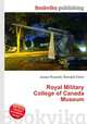 Royal Military College of Canada Museum, Jesse Russell,Ronald Cohn 