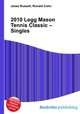 2010 Legg Mason Tennis Classic – Singles, Jesse Russell,Ronald Cohn 