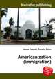 Americanization (immigration), Jesse Russell,Ronald Cohn 
