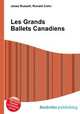 Les Grands Ballets Canadiens, Jesse Russell,Ronald Cohn 